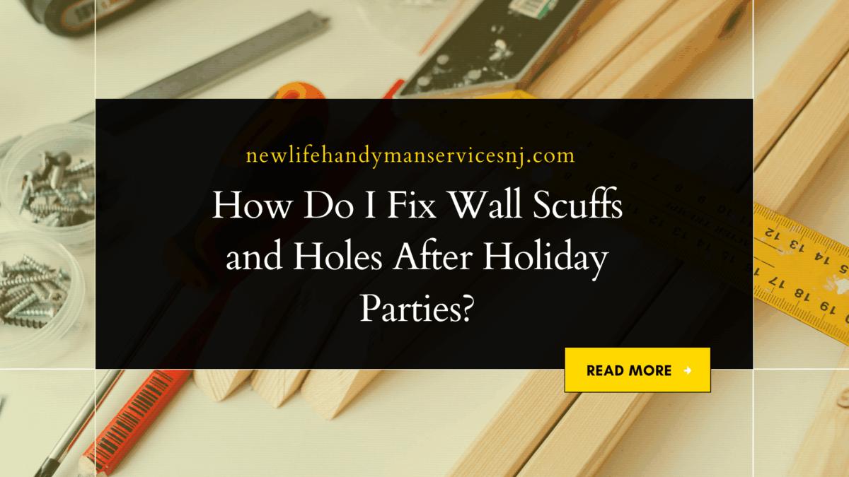 How Do I Fix Wall Scuffs and Holes After Holiday Parties